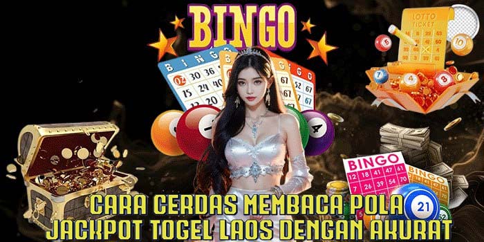 Cara Cerdas Membaca Pola Jackpot Togel Laos Dengan Akurat